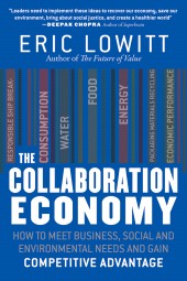 eBook, The Collaboration Economy : How to Meet Business, Social, and Environmental Needs and Gain Competitive Advantage, Jossey-Bass