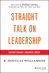 E-book, Straight Talk on Leadership : Solving Canada's Business Crisis, Jossey-Bass