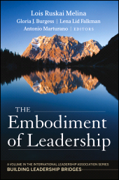 E-book, The Embodiment of Leadership : A Volume in the International Leadership Series, Building Leadership Bridges, Jossey-Bass