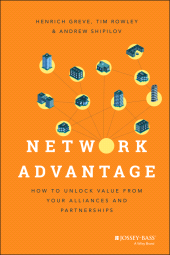 E-book, Network Advantage : How to Unlock Value From Your Alliances and Partnerships, Jossey-Bass