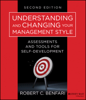 E-book, Understanding and Changing Your Management Style : Assessments and Tools for Self-Development, Jossey-Bass