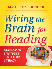 eBook, Wiring the Brain for Reading : Brain-Based Strategies for Teaching Literacy, Jossey-Bass