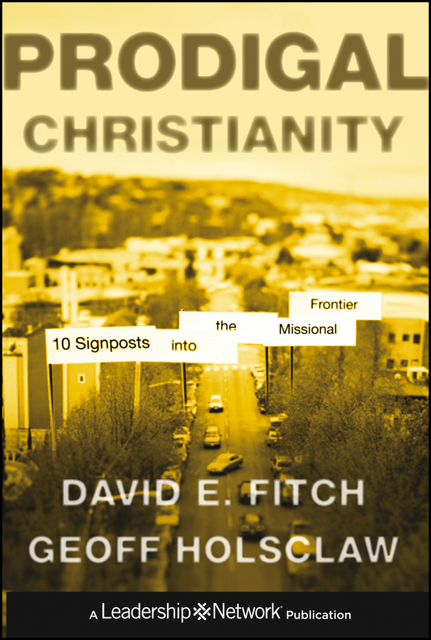 eBook, Prodigal Christianity : 10 Signposts into the Missional Frontier, Jossey-Bass