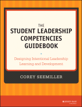 eBook, The Student Leadership Competencies Guidebook : Designing Intentional Leadership Learning and Development, Jossey-Bass