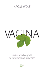 E-book, Vagina : Una nueva biografía de la sexualidad femenina, Editorial Kairós