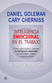 eBook, Inteligencia emocional en el trabajo : Cómo seleccionar y mejorar la inteligencia emocional en individuos, grupos y organizaciones, Editorial Kairós