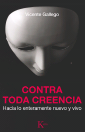eBook, Contra toda creencia : Hacia lo enteramente nuevo y vivo, Editorial Kairós