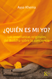 eBook, Quién es mi yo : Las enseñanzas originales del Buddha sobre la conciencia, Editorial Kairós