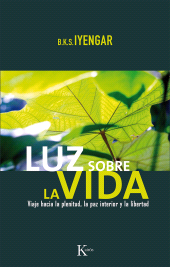 eBook, Luz sobre la vida : Viaje hacia la plenitud, la paz interior y la libertad, Editorial Kairós