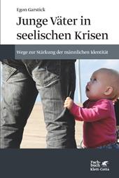 E-book, Junge Väter in seelischen Krisen : Wege zur Stärkung der männlichen Identität, Klett-Cotta