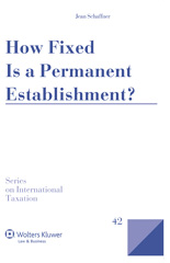 E-book, How Fixed Is a Permanent Establishment?, Schaffner, Jean, Kluwer Law International