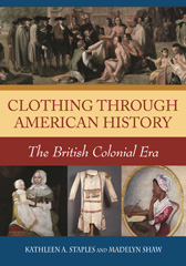 E-book, Clothing through American History, Staples, Kathleen A., Bloomsbury Publishing