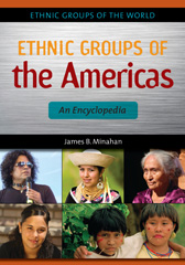 E-book, Ethnic Groups of the Americas, Minahan, James B., Bloomsbury Publishing