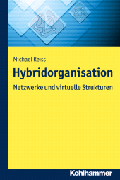 E-book, Hybridorganisation : Netzwerke und virtuelle Strukturen, Kohlhammer Verlag