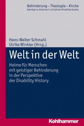 E-book, Welt in der Welt : Heime für Menschen mit geistiger Behinderung in der Perspektive der Disability History, Kohlhammer Verlag