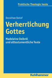 E-book, Verherrlichung Gottes : Madeleine Delbrêl und alttestamentliche Texte, Kohlhammer Verlag