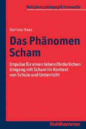 E-book, Das Phänomen Scham : Impulse für einen lebensförderlichen Umgang mit Scham im Kontext von Schule und Unterricht, Kohlhammer Verlag