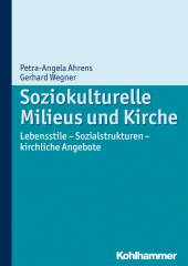 E-book, Soziokulturelle Milieus und Kirche : Lebensstile - Sozialstrukturen - kirchliche Angebote, Kohlhammer Verlag