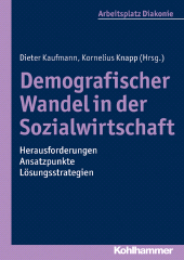 E-book, Demografischer Wandel in der Sozialwirtschaft - Herausforderungen, Ansatzpunkte, Lösungsstrategien, Kohlhammer Verlag