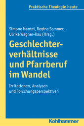 E-book, Geschlechterverhältnisse und Pfarrberuf im Wandel : Irritationen, Analysen und Forschungsperspektiven, Kohlhammer Verlag