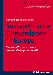 E-book, Sozialethische Dimensionen in Europa : Von einer Wirtschaftsunion zu einer Wertegemeinschaft, Kohlhammer Verlag