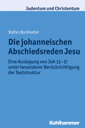 E-book, Die johanneischen Abschiedsreden Jesu : Eine Auslegung von Joh 13-17 unter besonderer Berücksichtigung der Textstruktur, Kohlhammer Verlag