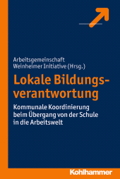 E-book, Lokale Bildungsverantwortung : Kommunale Koordinierung beim Übergang von der Schule in die Arbeitswelt, Kohlhammer Verlag