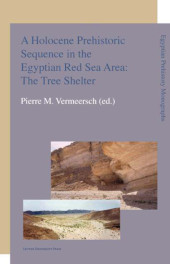 E-book, A Holocene Prehistoric Sequence in the Egyptian Red Sea Area : the Tree Shelter, Leuven University Press