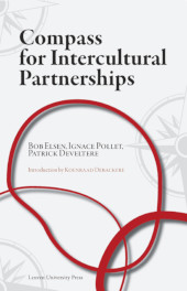 E-book, Compass for Intercultural Partnerships : A thought provoking book to deploy the integration of cultures as a source of welfare and tolerance in a glocalising world, Lipsius Leuven
