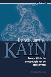 E-book, De schaduw van Kaïn : Freuds klinische antropologie van de agressiviteit, Universitaire Pers Leuven