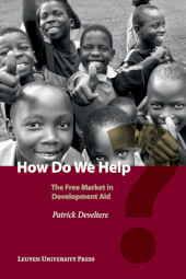 eBook, How Do We Help? : The Free Market in Development Aid, Leuven University Press