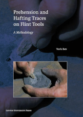 E-book, Prehension and Hafting Traces on Flint Tools : A Methodology, Leuven University Press