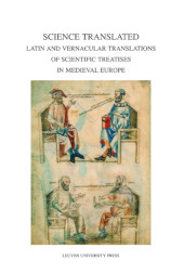 eBook, Science Translated : Latin and Vernacular Translations of Scientific Treatises in Medieval Europe, Leuven University Press