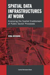 E-book, Spatial Data Infrastructures at Work : Analysing the Spatial Enablement of Public Sector Processes, Leuven University Press