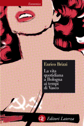 E-book, La vita quotidiana a Bologna ai tempi di Vasco, Editori Laterza