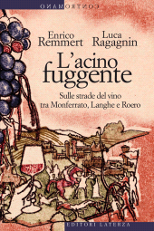 E-book, L'acino fuggente : sulle strade del vino tra Monferrato, Langhe e Roero, Laterza
