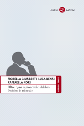 E-book, Oltre ogni ragionevole dubbio : decidere in tribunale, Giusberti, Fiorella, GLF editori Laterza