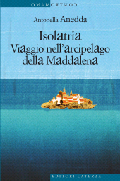 E-book, Isolatria : viaggio nell'arcipelago della Maddalena, Laterza