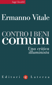 E-book, Contro i beni comuni : una critica illuminista, Vitale, Ermanno, Laterza