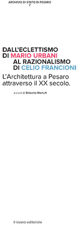 E-book, Dall'eclettismo di Mario Urbani al razionalismo di Celio Francioni : l'architettura a Pesaro attraverso il XX secolo, Il Lavoro Editoriale