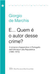eBook, E-- quem é o autor desse crime? : il romanzo d'appendice in Portogallo dall'ultimatum alla Repubblica, 1890-1910, LED