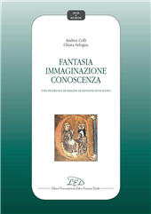 E-book, Fantasia, immaginazione, conoscenza : uno studio sul De imagine di Giovanni Duns Scoto, Colli, Andrea, LED