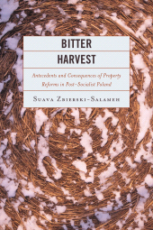 E-book, Bitter Harvest : Antecedents and Consequences of Property Reforms in Postsocialist Poland, Lexington Books