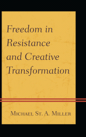 E-book, Freedom in Resistance and Creative Transformation, Lexington Books