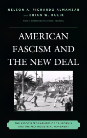 E-book, American Fascism and the New Deal : The Associated Farmers of California and the Pro-Industrial Movement, Lexington Books