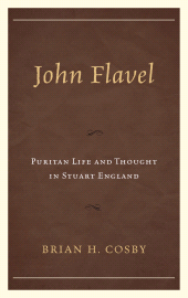 eBook, John Flavel : Puritan Life and Thought in Stuart England, Lexington Books