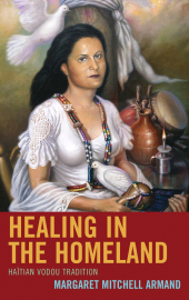 E-book, Healing in the Homeland : Haitian Vodou Tradition, Lexington Books