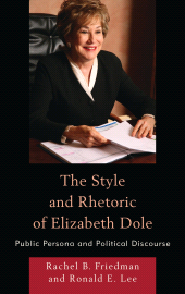 E-book, The Style and Rhetoric of Elizabeth Dole : Public Persona and Political Discourse, Lexington Books