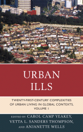 E-book, Urban Ills : Twenty-first-Century Complexities of Urban Living in Global Contexts, Volume 1, Lexington Books