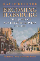 eBook, Becoming Habsburg : The Jews of Habsburg Bukovina, 1774-1918, The Littman Library of Jewish Civilization